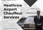 Kona Chauffeurs Redefines Heathrow Airport Chauffeur Service with Unmatched Comfort, Style, and Professionalism