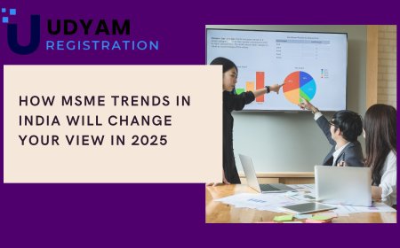 How MSME Trends in India Will Change Your View in 2025