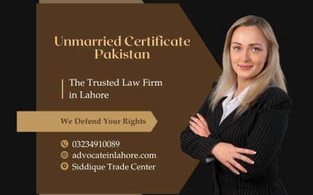 What Are basic Uses of Unmarried Certificate in Pakistan?