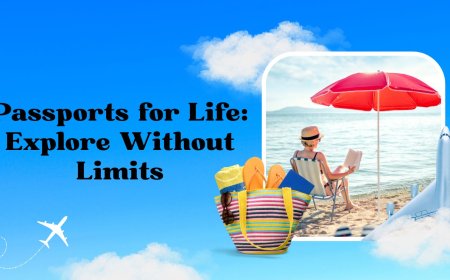 Passports for Life: Explore Without Limits