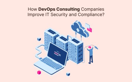 How DevOps Consulting Companies Improve IT Security and Compliance?