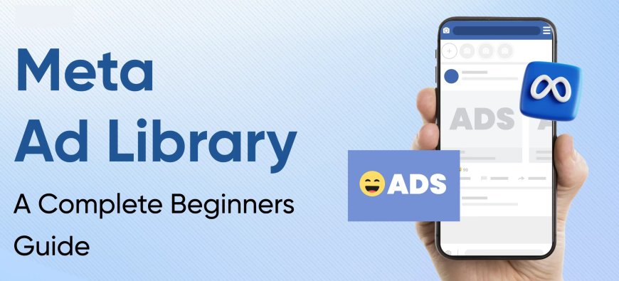 Meta Ads for Beginners: A Simple Marketing Guide