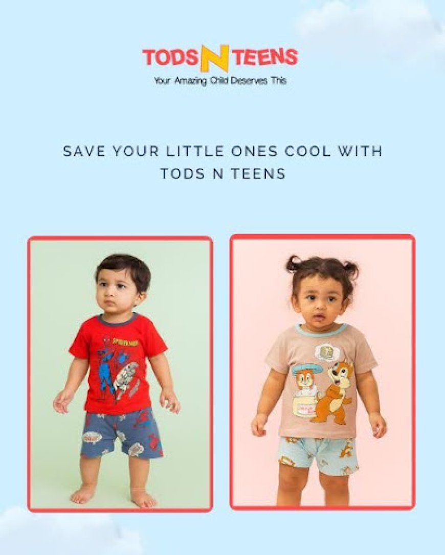 Save your Little Ones Cool with Tods N Teens