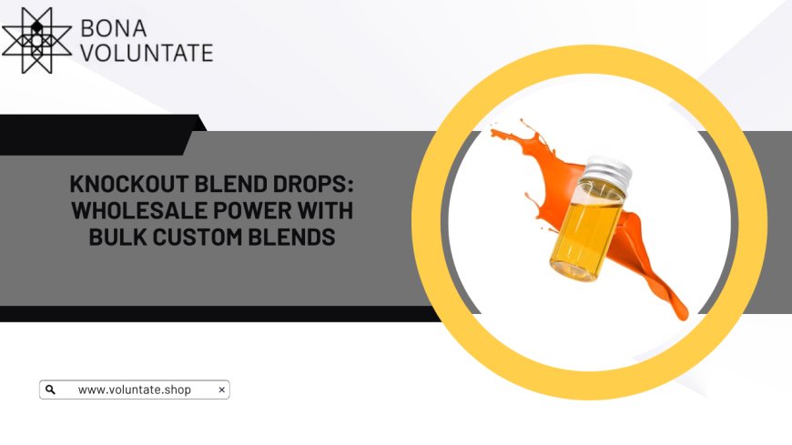 Knockout Blend Drops: Wholesale Power with Bulk Custom Blends