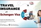 Need Travel Insurance for a Schengen Visa? Here’s Everything You Must Know!