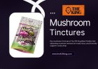 Fast-Acting Wellness: Mushroom Tinctures by The 420 King