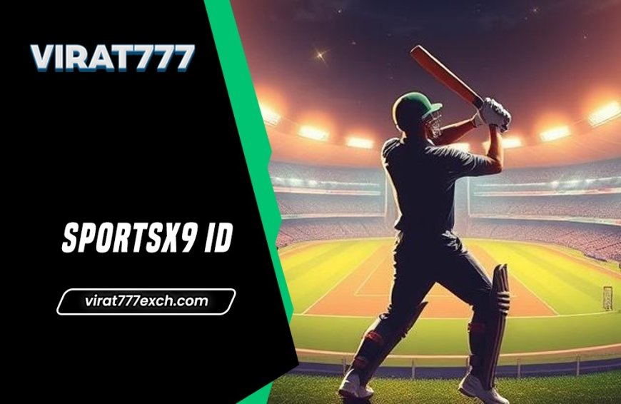 SportsX9 ID: Mobile-Friendly Access to Live Cricket & Betting